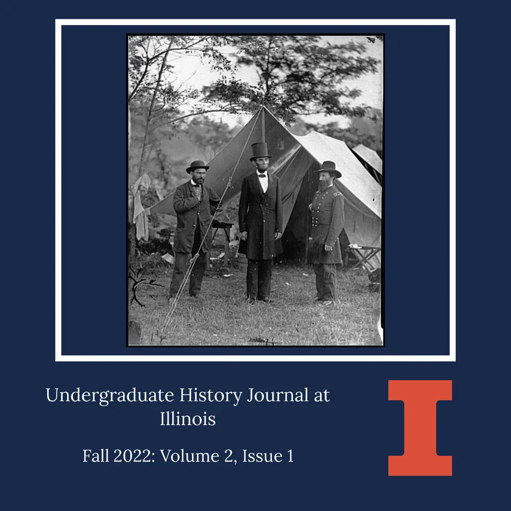 Cover page of the undergraduate journal. Name of the journal at the bottom; image is a photograph of Abraham Lincoln standing in the center, with a general to his right and (most likely) a Pinkerton agent (security detail) to his left