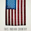 This Indian Country 
