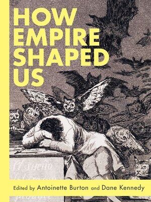 How Empire Shaped Us
